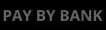 Pay by bank